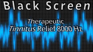 Tinnitus Sound Therapy 8000 Hz  Tinnitus Treatment  Ringing in the Ears  Tinnitus Masking Sounds [upl. by Nauqal]