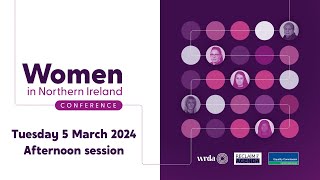 Women in Northern Ireland Conference  AFTERNOON [upl. by Gass]