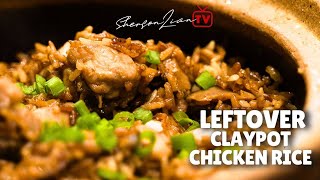 LEFTOVER CLAYPOT CHICKEN RICE  Sherson and Mom Series EP 1  SHERSON LIAN [upl. by Noak]