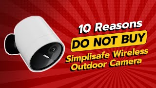 DONT BUY SimpliSafe Wireless Outdoor Camera BEFORE WATCHING THIS 😱📉 10 Reasons [upl. by Hayott]