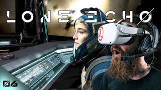 LONE ECHO Finale Im Glad We Have a Sequel  VR Blind Playthrough  EP 06 [upl. by Trudey]