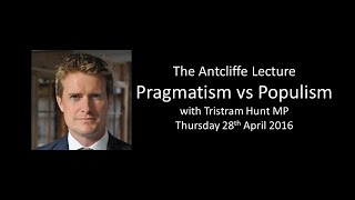 The Antcliffe Lecture with Tristram Hunt MP [upl. by Annora]