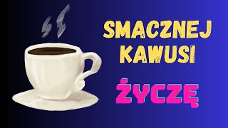 Życzę smacznej  pysznej kawusi i miłego dnia ☕️ [upl. by Morette]