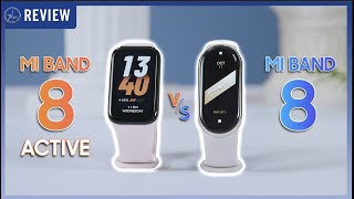 So sánh Mi Band 8 và Mi Band 8 Active  Cùng là giá rẻ nhưng quá khác nhau  Thế Giới Đồng Hồ [upl. by Eecram]