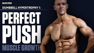 Dumbbell Hypertrophy 1 Perfect PUSH Workout for Muscle Growth ChestShouldersTriceps [upl. by Ylak79]