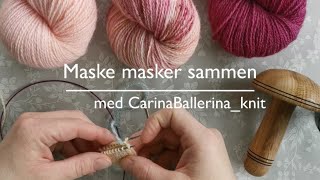 Maske sammen masker med CarinaBallerinaknit [upl. by Reinar441]