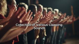 quotCollection of Various Clapping Sound Effectsquot [upl. by Oflodur]