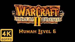 Warcraft 2 Tides of Darkness Walkthrough  Human Level 6 [upl. by Karlene919]