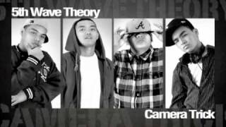 5th Wave Theory  Camera Trick w Download Link and Lyrics [upl. by Ahsirkal]