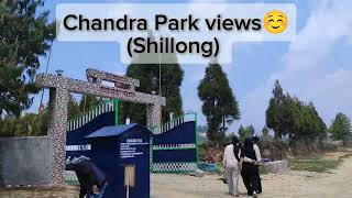 CHANDRA PARK SHILLONG🔥 [upl. by Urban]