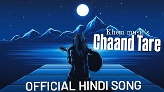 Chaand Taare l Original hindi audio song l Official hindi music [upl. by Nikkie]