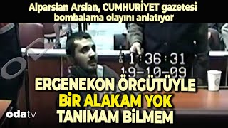 Alparslan Arslandan Şaşırtan Ergenekon İtirafı Alakam Yok [upl. by Ahsap925]