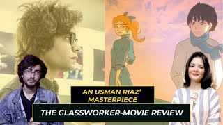 The Glassworker  Movie Review  An Usman Riaz Masterpiece [upl. by Cira]