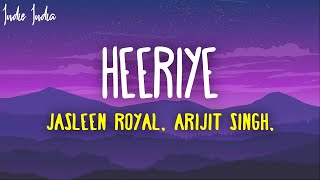 Heeriye Lyrics Jasleen Royal ft Arijit Singh amp Dulquer Salmaan [upl. by Leandro]