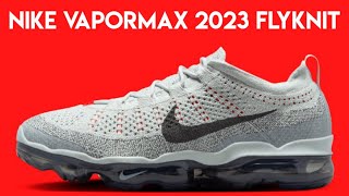 Nike Vapormax 2023 Flyknit [upl. by Dnalon]