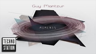 Guy Mantzur  Moments Full Album Mix [upl. by Awe]