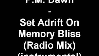 P M Dawn Set Adrift On Memory Bliss Radio Mix instrumental RARE YouTube [upl. by Ynottirb680]