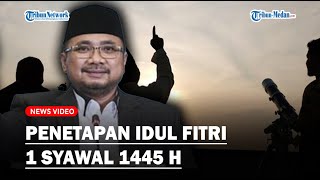 🔴LIVE Kemenag Hasil Sidang Isbat Penetapan Idul Fitri 1 Syawal 1445 H [upl. by Yr686]