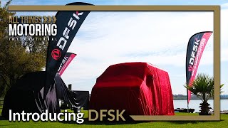 Introducing DFSK  ALL THINGS MOTORING [upl. by Ruprecht]