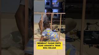 momen lucu ketika ayah buat pagar pintu agar anaknya tidak bisa keluar rumah ‼️ngakak lucu ayah [upl. by Carlo51]