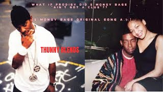 WHAT IF PRODIGY DID E MONEY BAGS quotAINT GOT A CLUEquot E MONEY BAGS ORIGINAL SONG AI [upl. by Kho794]