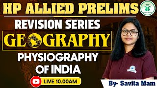 HP Allied Prelims 2024  Geography  Physiography of India  HP Allied Prelims Preparation 2024 [upl. by Aitram]