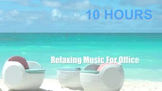 Music for Office 10 HOURS Music for Office Playlist and Music For Office Work [upl. by Lisandra98]