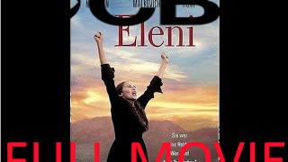 Eleni 1985 by CBS Productions  Full Movie Complete W Greek Subtitles [upl. by Eiggem428]