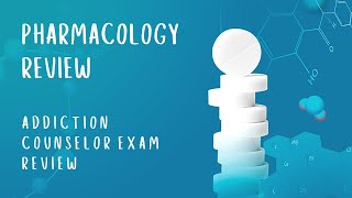 Pharmacology  Addiction Counselor Exam Review [upl. by Torruella]