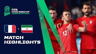 HIGHLIGHTS France v IR Iran  FIFA Futsal World Cup Uzbekistan 2024 [upl. by Margaretta]