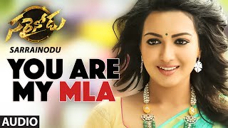 You Are My Mla Full Song Audio  quotSarrainoduquot  Allu Arjun Rakul Preet Singh Catherine Tresa [upl. by Lamdin371]