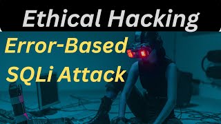 Decoding Error Based SQLi Attacks A Deep Dive [upl. by Eadrahs592]