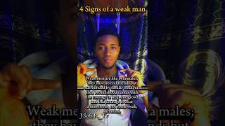 4 signs of a weak man💊 [upl. by Akerdnuhs]