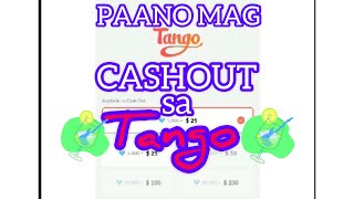 PAANO MAG CASHOUT SA TANGO [upl. by Anyehs]