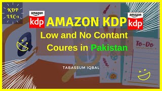 Amazon KDP low and no content Course start in Pakistan  KDP Low and No Content Course [upl. by Zetnom]