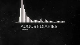 AUGUST DIARIES  DHARIA [upl. by Eiggep676]