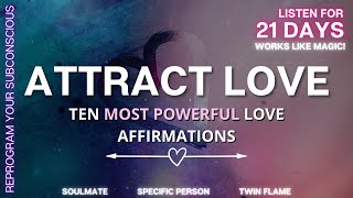 WORKS LIKE MAGIC ✨ 10 Most Powerful Love Affirmations ✨ 21 DAYS ✨ [upl. by Kcira]