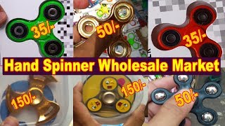 Hand Spinners Wholesale Market  Cheapest Price Bazar  Fidget Toys  Teliwara Sadar Bazar [upl. by Leuams]