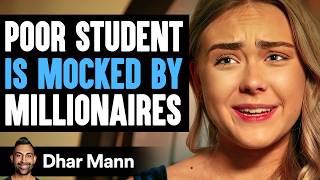 POOR Student Is MOCKED By MILLIONAIRES What Happens Next Is Shocking  Dhar Mann Studios [upl. by Yvan317]