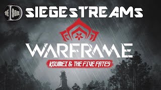 sIEGEsTREAMs  WARFRAME  Koumei amp The Five Fates [upl. by Mulac889]