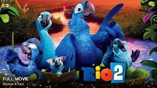 Rio 2 Full Movie In English  New Hollywood Movie  Review amp Facts [upl. by Jennifer]