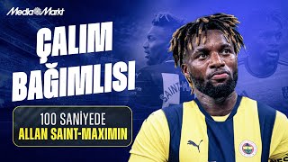 100 SANİYEDE BU KİM “Allan SaintMaximin”  Fenerbahçe [upl. by Nylaroc825]