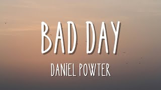 Daniel Powter  Bad Day Lyrics [upl. by Kcirded]