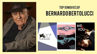 Bernardo Bertolucci  Top Movies by Bernardo Bertolucci Movies Directed by Bernardo Bertolucci [upl. by Ronald]