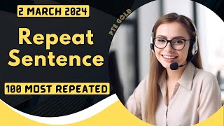 PTE Repeat Sentence  MARCH 2024  Most Repeated [upl. by Oidgime]