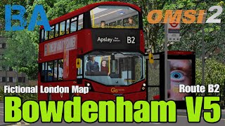 Bowdenham V5  Fictious LondonSoutheast Map  Route B2  OMSI 2 [upl. by Anialahs]