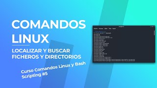 🔎 Localizar y buscar ficheros y directorios en Linux  Curso Comandos Linux 2021 5 [upl. by Merci656]