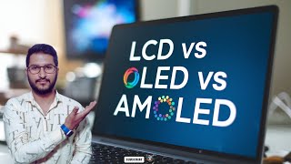 LCD vs OLED vs Amoled Which is Better For You [upl. by Ynot418]