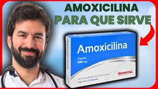 AMOXICILINA💊 ¿Para que sirve USOS Y BENEFICIOS  MÁS [upl. by Buiron704]