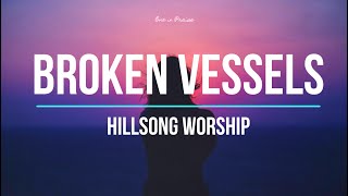 Broken Vessels Amazing Grace  Hillsong Worship Lyrics [upl. by Winou]